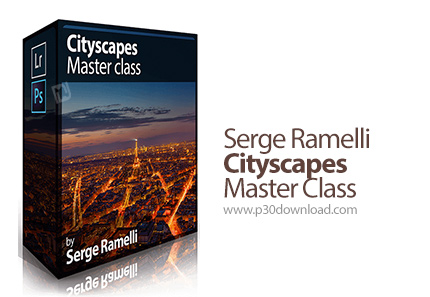 دانلود Serge Ramelli - Cityscapes Master Class - آموزش عکاسی از فضای شهری