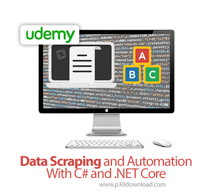 دانلود Udemy Data Scraping and Automation With C# and .NET Core - آموزش خراش دادن اطلاعات و خودکارسا