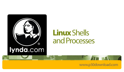 دانلود Lynda Linux Shells and Processes - آموزش فرآیندها و پوسته لینوکس