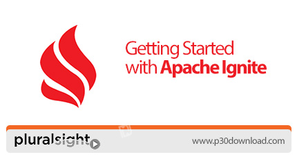 دانلود Pluralsight Getting Started with Apache Ignite - آموزش شروع کار با آپاچی ایگنیت