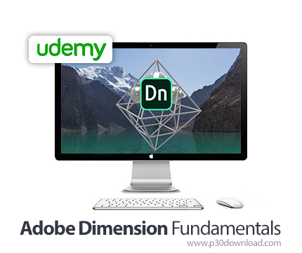 دانلود Udemy Adobe Dimension Fundamentals - آموزش اصول و مبانی ادوبی دایمنشن