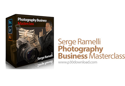 دانلود Serge Ramelli - Photography Business Masterclass - آموزش تسلط بر عکاسی تجاری