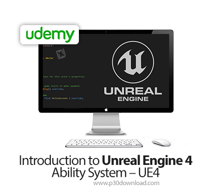 دانلود Udemy Introduction to Unreal Engine 4 Ability System - UE4 - آموزش مقدماتی قابلیت های موتور آ