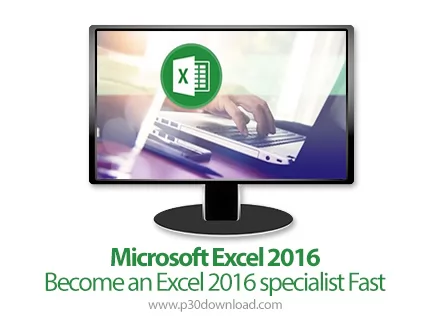 دانلود Lynda Microsoft Excel 2016- Become an Excel 2016 specialist Fast - آموزش سریع مایکروسافت اکسل