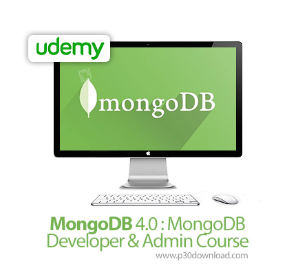 دانلود Udemy MongoDB 4.0 : MongoDB Developer & Admin Course - آموزش توسعه و مدیریت مانگو دی بی 4