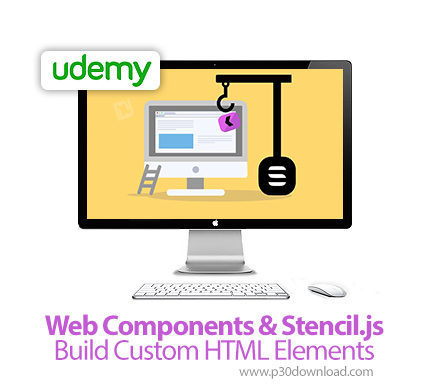 دانلود Udemy Web Components & Stencil.js - Build Custom HTML Elements - آموزش ساخت المنت های سفارشی 