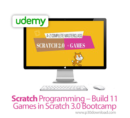 دانلود Udemy Scratch Programming - Build 11 Games in Scratch 3.0 Bootcamp - آموزش ساخت 11 بازی با زب