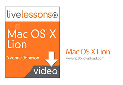 دانلود Livelessons Mac OS X Lion - آموزش سیستم عامل مک آو اس ایکس لیون