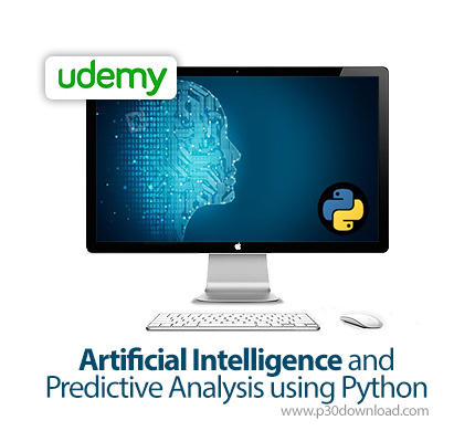 دانلود Udemy Artificial Intelligence and Predictive Analysis using Python - آموزش هوش مصنوعی و آنالی