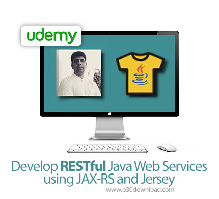 دانلود Udemy Develop RESTful Java Web Services using JAX-RS and Jersey - آموزش توسعه وب سرویس های جا
