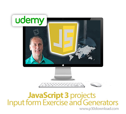 دانلود Udemy JavaScript 3 projects - Input form Exercise and Generators - آموزش پروژه های جاوا اسکری