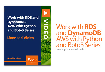 دانلود Packt Work with RDS and DynamoDB: AWS with Python and Boto3 Series - آموزش کار با آر دی اس و 