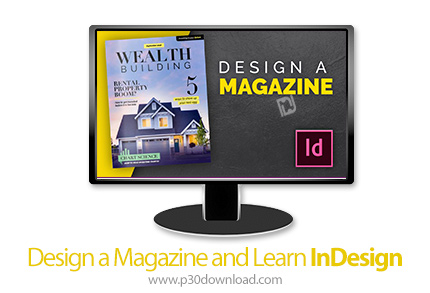 دانلود Skillshare Design a Magazine and Learn InDesign - آموزش طراحی مجله در این دیزاین