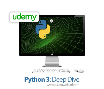 دانلود Udemy Python 3: Deep Dive - آموزش عمیق پایتون 3