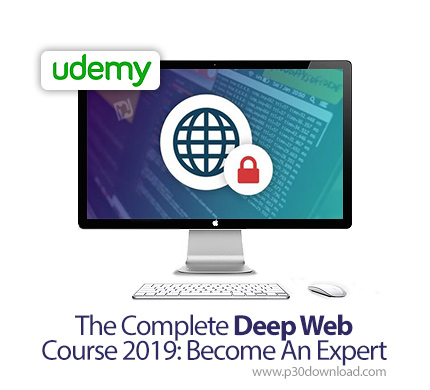 دانلود Udemy The Complete Deep Web Course 2019: Become An Expert - آموزش کامل دیپ وب 2019