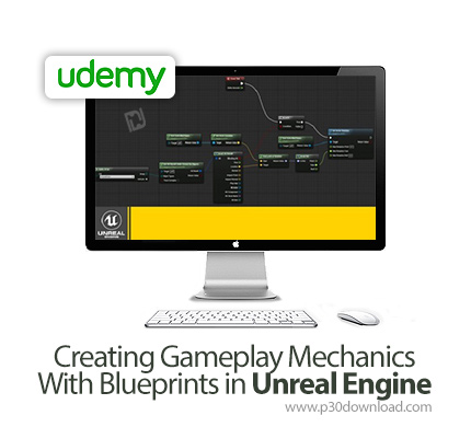 دانلود Udemy Creating Gameplay Mechanics With Blueprints in Unreal Engine - آموزش ساخت مکانیک بازی ب