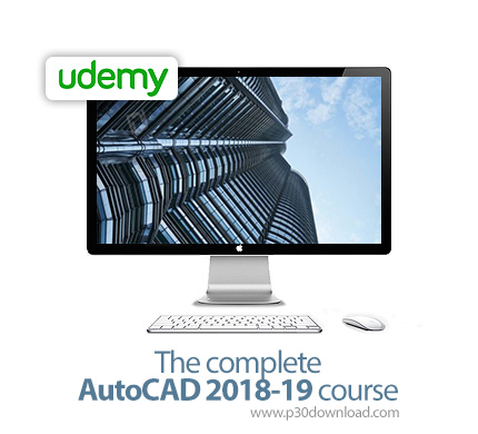 دانلود Udemy The complete AutoCAD 2018-19 course - آموزش کامل اتوکد 2018-19