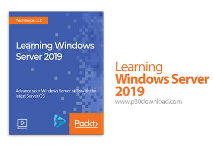 دانلود Packt Learning Windows Server 2019 - آموزش ویندوز سرور 2019