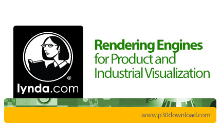 دانلود Lynda Rendering Engines for Product and Industrial Visualization - آموزش استفاده از موتورهای 