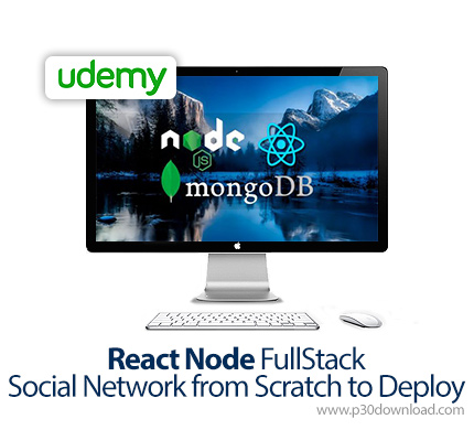 دانلود Udemy React Node FullStack - Social Network from Scratch to Deploy - آموزش کامل ری اکت نود - 