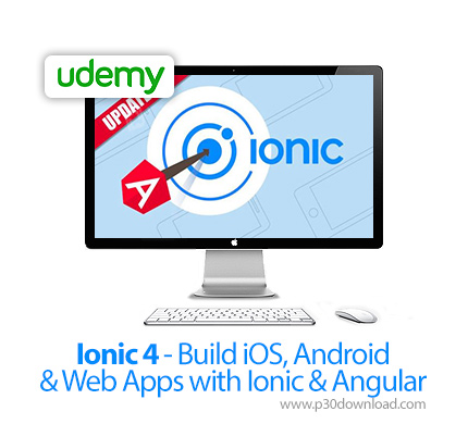 دانلود Udemy Ionic 4 - Build iOS, Android & Web Apps with Ionic & Angular - آموزش ساخت اپ آی او اس، 