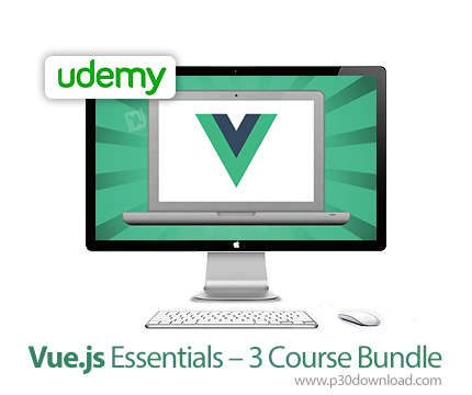 دانلود Udemy Vue.js Essentials - 3 Course Bundle - آموزش کامل ویو جی اس
