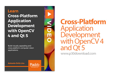 دانلود Udemy Cross-Platform Application Development with OpenCV 4 and Qt 5 - آموزش ساخت اپ های چند س
