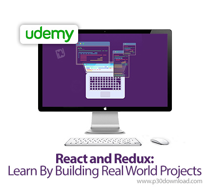 دانلود Udemy React and Redux: Learn By Building Real World Projects - آموزش ری اکت و ریداکس همراه با