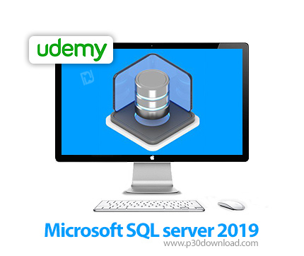 دانلود Udemy Microsoft SQL server 2019 - آموزش مایکروسافت اس کیو ال سرور 2019