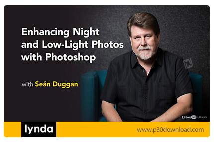 دانلود Lynda Enhancing Night and Low-Light Photos with Photoshop - آموزش بهینه سازی عکس های شب یا تا