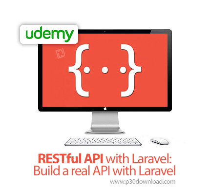 دانلود Udemy RESTful API with Laravel: Build a real API with Laravel - آموزش ای پی آی های رست فول با