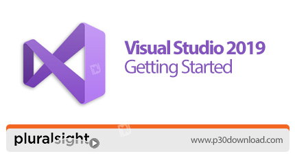 دانلود Pluralsight Visual Studio 2019 Getting Started - آموزش شروع کار با ویژوال استودیو 2019