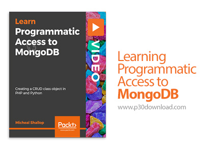 دانلود Packt Learning Programmatic Access to MongoDB - آموزش دسترسی برنامه ای به مونگو دی بی