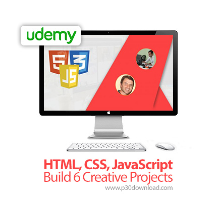 دانلود Udemy HTML, CSS, JavaScript - Build 6 Creative Projects - آموزش ساخت 6 پروژه خلاقانه با جاوا 