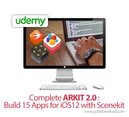 دانلود Udemy Complete ARKIT 2.0 : Build 15 Apps for iOS12 with Scenekit - آموزش کامل ای آر کیت 2.0: 