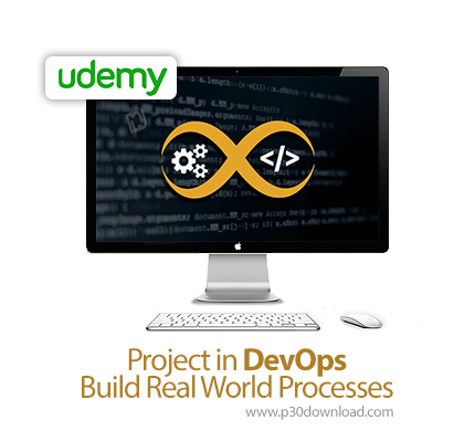 دانلود Udemy Project in DevOps - Build Real World Processes - آموزش ساخت فرآیند های واقعی با دوآپس