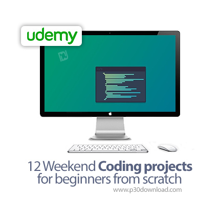 دانلود Udemy 12 Weekend Coding projects for beginners from scratch - آموزش مقدماتی برنامه نویسی در 1