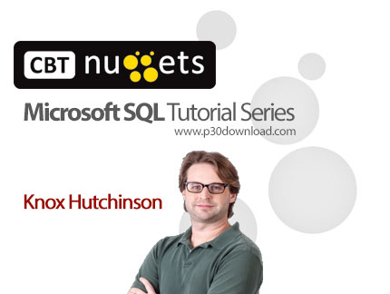 دانلود CBT Nuggets - Microsoft SQL Tutorial Series - آموزش دوره های تخصصی مایکروسافت اس کیو ال