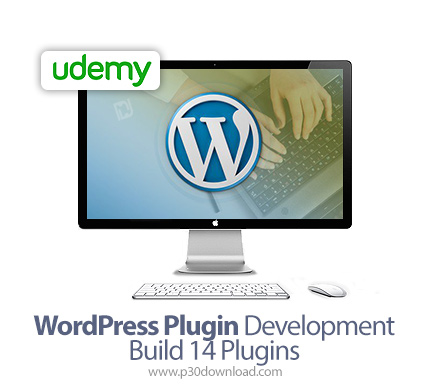 دانلود Udemy WordPress Plugin Development - Build 14 Plugins - آموزش توسعه 14 پلاگین وردپرس