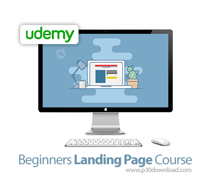 دانلود Udemy Beginners Landing Page Course - آموزش مقدماتی ساخت صفحه ی فرود