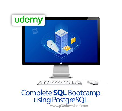 دانلود Udemy Complete SQL Bootcamp using PostgreSQL - آموزش کامل اس کیو ال با پستگرس‌کیوال