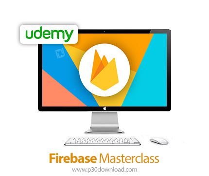 دانلود Udemy Firebase Masterclass - آموزش تسلط بر فایربیس