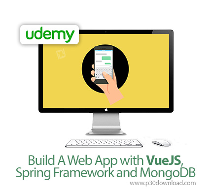 دانلود Udemy Build A Web App with VueJS, Spring Framework and MongoDB - آموزش ساخت وب اپ با ویو جی ا