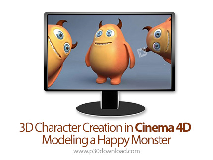 دانلود Skillshare 3D Character Creation in Cinema 4D: Modeling a Happy Monster - آموزش ساخت کاراکتره