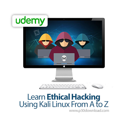 دانلود Udemy Learn Ethical Hacking Using Kali Linux From A to Z - آموزش مقدماتی تا پیشرفته هک قانونی