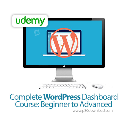 دانلود Udemy Complete WordPress Dashboard Course: Beginner to Advanced - آموزش کامل مقدماتی تا پیشرف