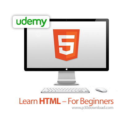 دانلود Udemy Learn HTML - For Beginners - آموزش مقدماتی اچ تی ام ال