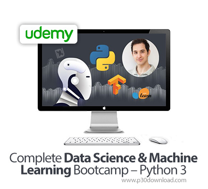 دانلود Udemy Complete Data Science & Machine Learning Bootcamp - Python 3 - آموزش کامل علوم داده و ی