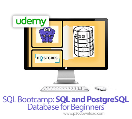 دانلود Udemy SQL Bootcamp: SQL and PostgreSQL Database for Beginners - آموزش مقدماتی پایگاه داده های