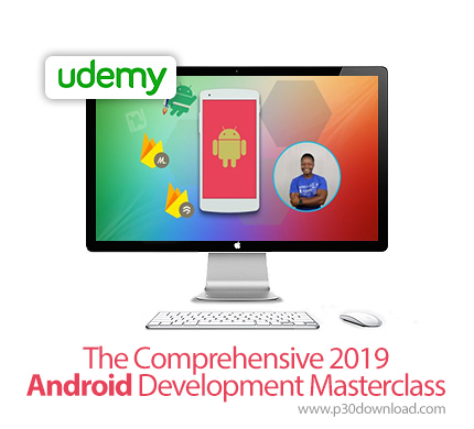 دانلود Udemy The Comprehensive 2019 Android Development Masterclass - آموزش همه جانبه توسعه اندروید 